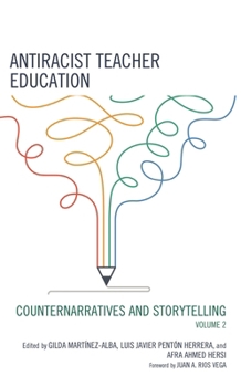 Paperback Antiracist Teacher Education: Counternarratives and Storytelling, Volume 2 Book