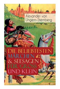 Paperback Die beliebtesten Märchen & Seesagen für Groß und Klein: Rotkäppchen, Blaubart, Der Sohn des Mondes, Die sechs Waldkirschen, Der Husar aus Seife, Das f [German] Book