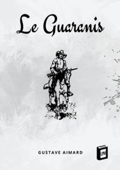 Paperback Le Guaranis [French] Book