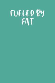 Paperback Fueled by Fat: Keto Diet Journal Book