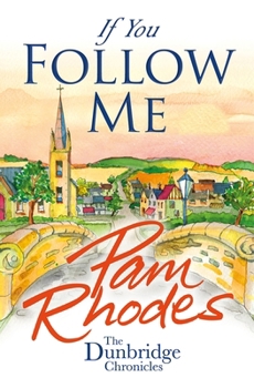 If You Follow Me - Book #3 of the Dunbridge Chronicles