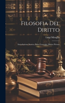 Hardcover Filosofia Del Diritto: Introduzione Storica; Parte Generale; Diritto Privato [Italian] Book