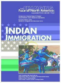 Indian Immigration (Changing Face of North America) - Book  of the Changing Face of North America: Immigration Since 1965