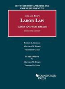 Paperback Labor Law, Cases and Materials, 2019 Statutory Appendix and Case Supplement (University Casebook Series) Book