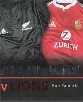 Hardcover The Lions in New Zealand : History of the British Lions Tours to New Zealand Book