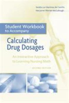 Paperback Student Workbook for Calculating Drug Dosages: An Interactive Approach to Learning Nursing Math Book
