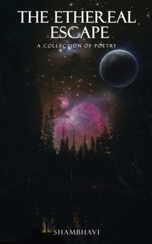 Paperback The Ethereal Escape: A collection of poetry Book