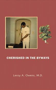 Paperback Cherished in the Byways: A Doctor Heals His Childhood Wounds Book