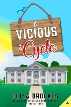 A Vicious Cycle: Cozy Mystery (An Allegra Mitchells Cozy Mystery) - Book #4 of the Allegra Mitchells