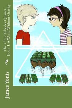 Paperback The Circle Rhodes Quartet Book 1: A World Without Gravity Book