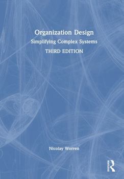 Hardcover Organization Design: Simplifying Complex Systems Book