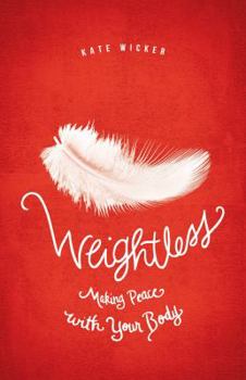 Paperback Weightless: Making Peace with Your Body Book