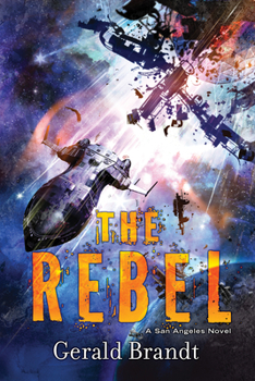 The Rebel - Book #3 of the San Angeles