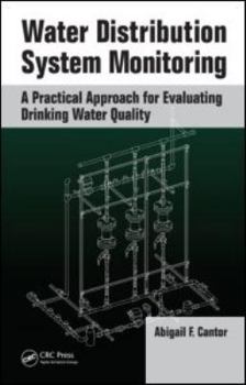 Hardcover Water Distribution System Monitoring: A Practical Approach for Evaluating Drinking Water Quality Book