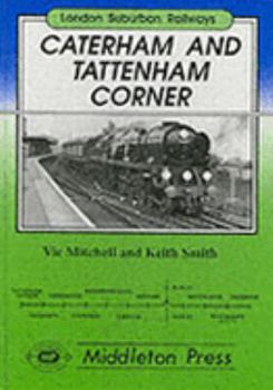 Hardcover Caterham and Tattenham Corner (London Suburban Railway Albums) Book