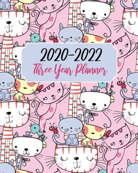 2020-2022 Three Year Planner: Cute Pink Cats, 36 Months Calendar Agenda Schedule Organizer January 2020 to December 20222 With Holidays and inspirational Quotes