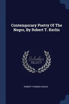 Paperback Contemporary Poetry Of The Negro, By Robert T. Kerlin Book
