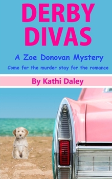 Derby Divas - Book #8 of the Zoe Donovan Mystery