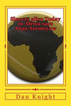 Paperback Slavery alive Today in Africa says Anas Aremeyaw: 68 percent of Human Traffic victims are children Book