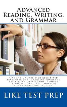 Advanced Reading, Writing, and Grammar: for Test Preparation - Book  of the Advanced Reading Writing and Grammar