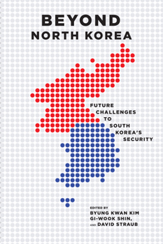 Paperback Beyond North Korea: Future Challenges to South Korea's Security Book