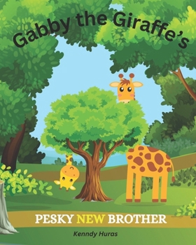 Paperback Gabby the Giraffe's Pesky New brother Book