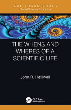 Paperback The Whens and Wheres of a Scientific Life Book