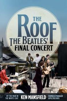 Paperback The Roof: The Beatles' Final Concert Book