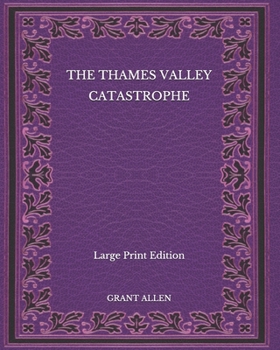 Paperback The Thames Valley Catastrophe - Large Print Edition Book