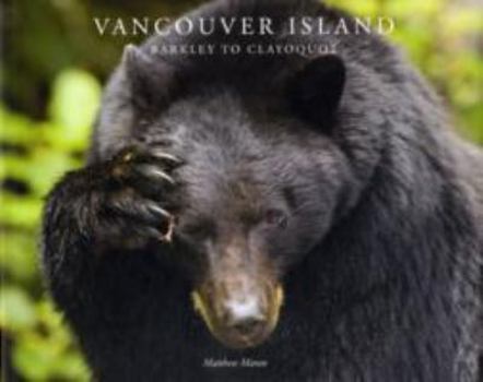 Hardcover Vancouver Island: Barkley to Clayoquot Book