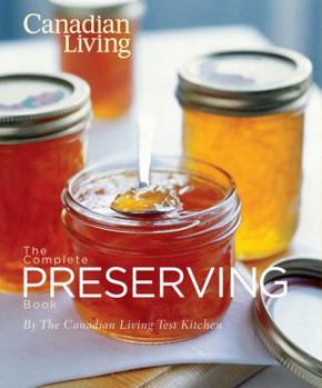Hardcover Canadian Living the Complete Preserving Book