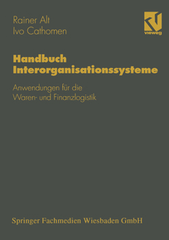 Paperback Handbuch Interorganisationssysteme: Anwendungen Für Die Waren- Und Finanzlogistik [German] Book
