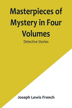 Paperback Masterpieces of Mystery in Four Volumes: Detective Stories Book