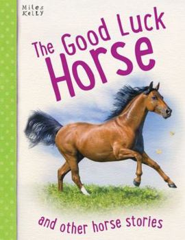 The Good Luck Horse - Book  of the Horse Stories