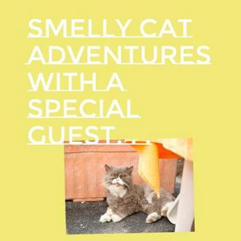 Paperback Smelly Cat Adventures with a Special Guest . . . Book