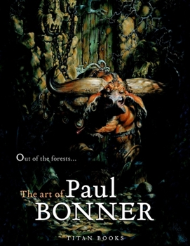 Hardcover Out of the Forests: The Art of Paul Bonner Book