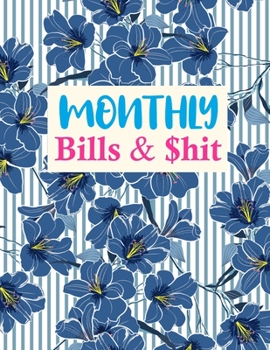 Paperback Monthly Bills & $hit: Pretty Finance Monthly & Weekly Budget Planner Expense Tracker Bill Organizer Journal Notebook - Budget Planning - Bud Book