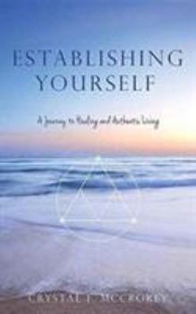 Paperback Establishing Yourself: A Journey to Healing and Authentic Living Book