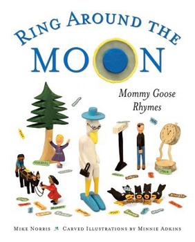 Hardcover Ring Around the Moon: Mommy Goose Rhymes Book
