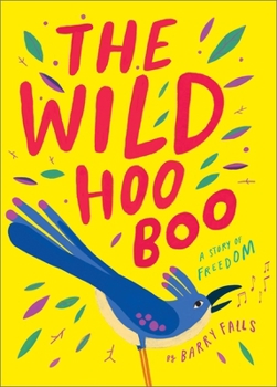 Paperback The Wild Hooboo: A Story about Freedom Book