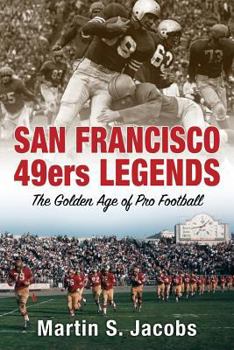 Paperback San Francisco 49ers Legends: The Golden Age of Pro Football Book