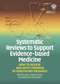 Paperback Systematic Reviews to Support Evidence-Based Medicine: How to Review and Apply Findings of Healthcare Research Book