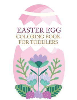 Paperback Easter Egg Coloring Book For Toddlers: Cute Easter Egg Coloring Book