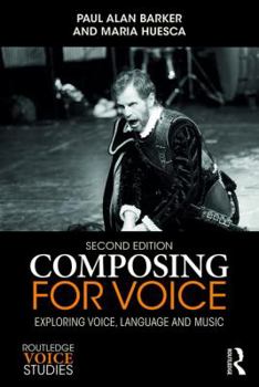 Paperback Composing for Voice: Exploring Voice, Language and Music Book