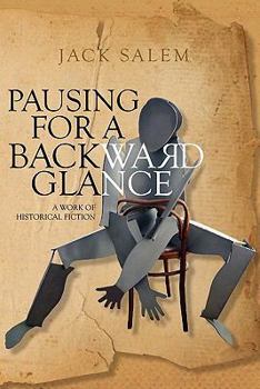 Paperback Pausing For a Backward Glance: A work of historical fiction Book