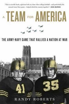 A Team for America: When West Point Football Rallied a Nation at War