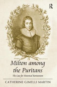 Paperback Milton among the Puritans: The Case for Historical Revisionism Book