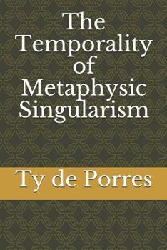 Paperback The Temporality of Metaphysic Singularism Book