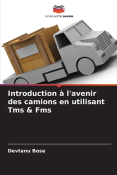 Paperback Introduction à l'avenir des camions en utilisant Tms & Fms [French] Book