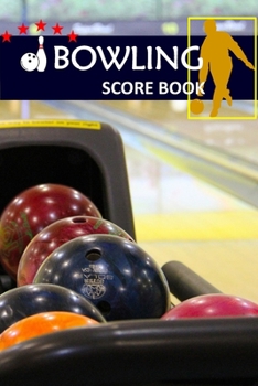 Bowling Score Book: Bowling Game Record Book Track Your Scores And Improve Your Game ,Strike Spare Bowling Score Keeper (Vol.)